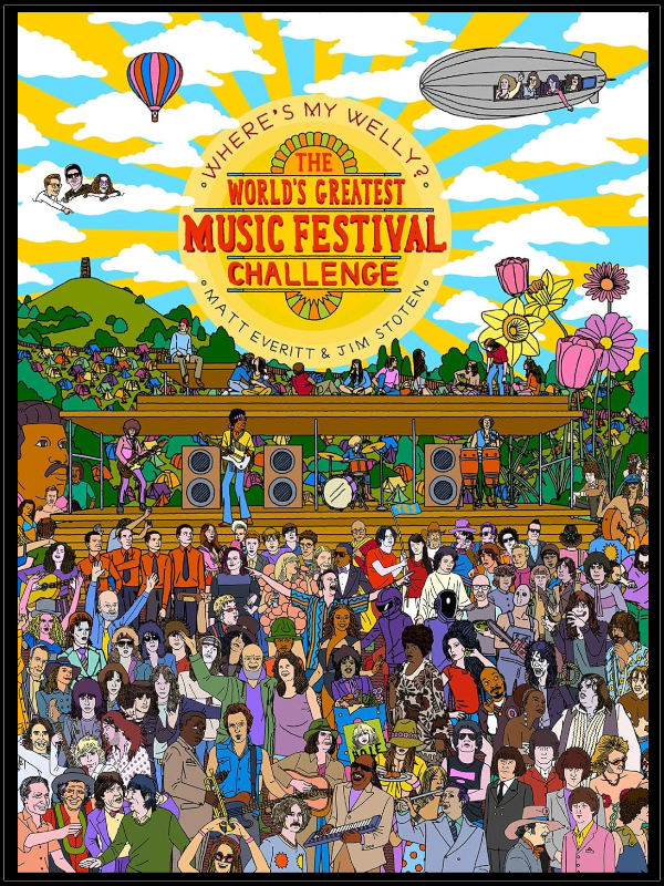 Where's My Welly? : The World's Greatest Music Festival Challenge Where's My Welly? : The World's Greatest Music Festival Challenge