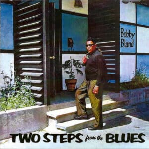 Bobby Bland - Two Steps From The Blues
