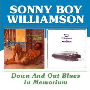 Sonny Boy Williamson  - Down And Out Blues / In Memorium