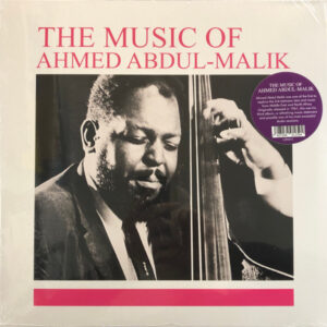 Ahmed Abdul-Malik - The Music Of Ahmed Abdul-Malik