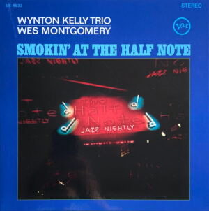 Wynton Kelly Trio / Wes Montgomery – Smokin' At The Half Note