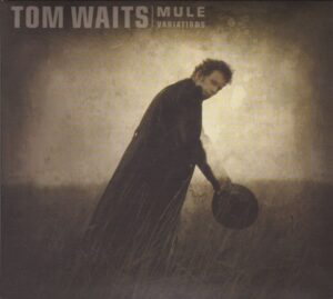 Tom Waits – Mule Variations [CD]