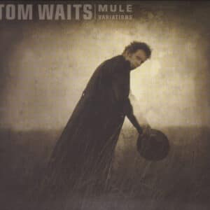 Tom Waits – Mule Variations