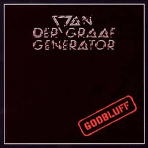 Van Der Graaf Generator – Godbluff