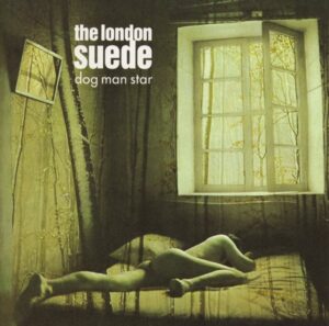 The London Suede – Dog Man Star