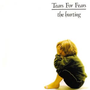 Tears For Fears – The Hurting