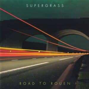 Supergrass – Road To Rouen