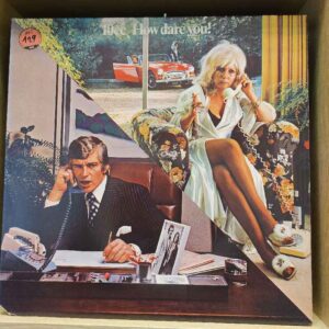 !10cc - How Dare You