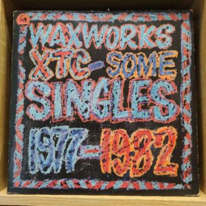 XTC - Waxworks: Some Singles 1977-1982