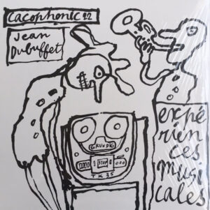Jean Dubuffet - Musical Experiences