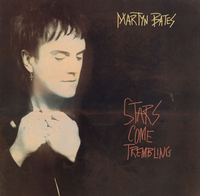 Martyn Bates - Stars Come Trembling Martyn Bates - Stars Come Trembling
