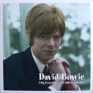 David Bowie - I Dig Everything: The 1966 Pye Singles
