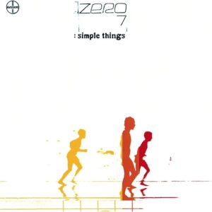 Zero 7 - Simple Things [Double Album]