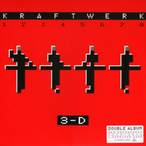 Kraftwerk – 3-D (1 2 3 4 5 6 7 8) [Double Album]