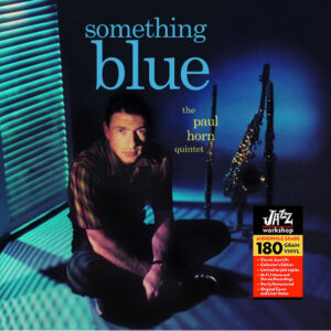 PAUL HORN QUINTET - SOMETHING BLUE