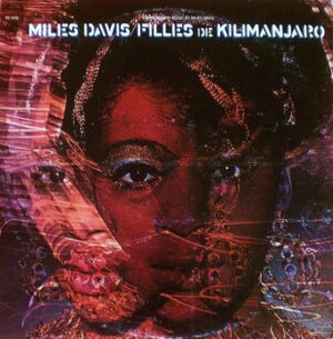 Miles Davis – Filles De Kilimanjaro