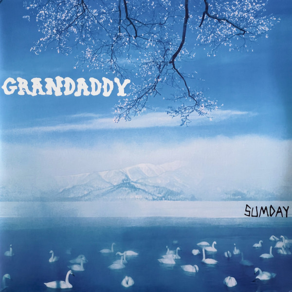 Sumday - Grandaddy Sumday - Grandaddy