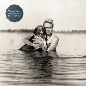 The Best Day - Thurston Moore The Best Day - Thurston Moore