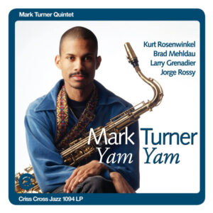 Mark Turner  – Yam Yam