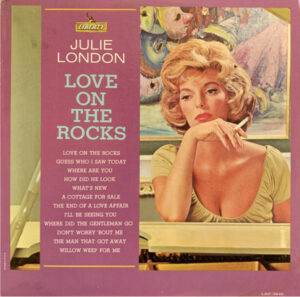 Julie London - Love On The Rocks