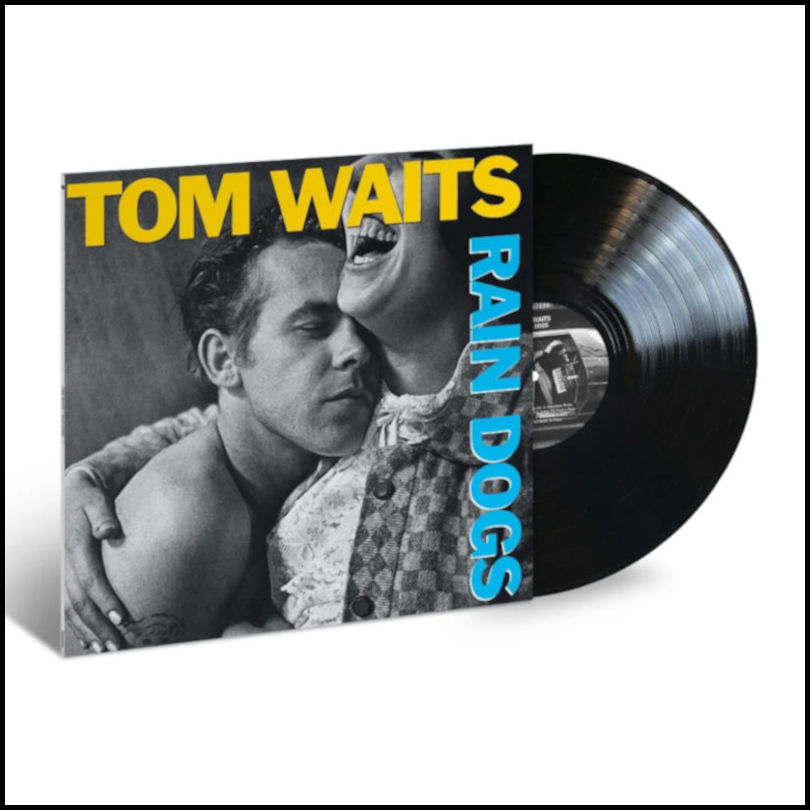 Tom Waits - Rain Dogs Tom Waits - Rain Dogs