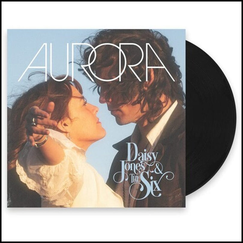 Daisy Jones & The Six – Aurora Daisy Jones & The Six – Aurora
