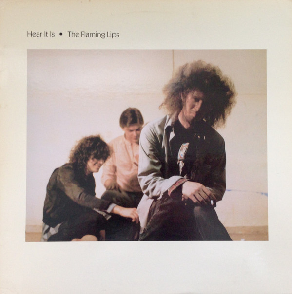 Hear It Is - The Flaming Lips Hear It Is - The Flaming Lips
