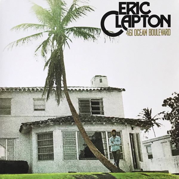 Eric Clapton – 461 Ocean Boulevard Eric Clapton – 461 Ocean Boulevard
