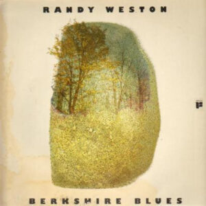 Randy Weston – Berkshire Blues
