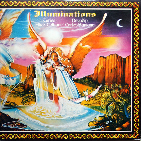 Devadip Carlos Santana & Turiya Alice Coltrane – Illuminations Devadip Carlos Santana & Turiya Alice Coltrane – Illuminations