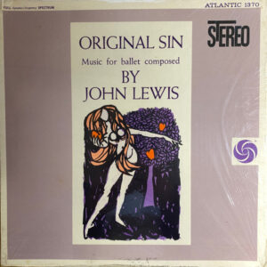 John Lewis – Original Sin: Music For Ballet Composed By John Lewis