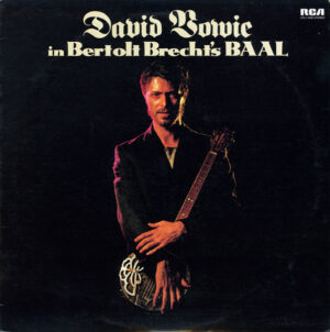 David Bowie - David Bowie In Bertolt Brecht's Baal