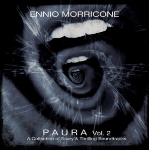 Ennio Morricone - Paura  Vol. 2 (A Collection Of Scary & Thrilling Soundtracks)