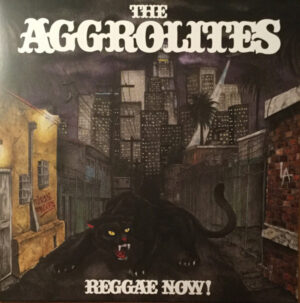 !The Aggrolites - Reggae Now