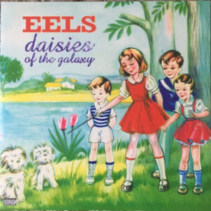 Eels - Daisies Of The Galaxy
