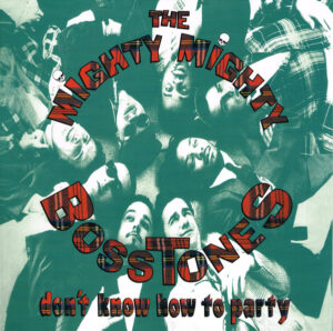 The Mighty Mighty Bosstones - Don't Know How To Party