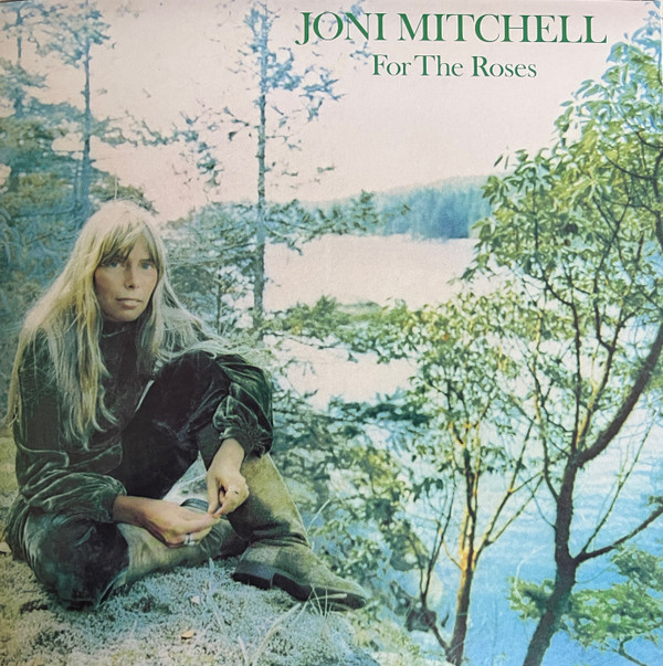 Joni Mitchell - For The Roses Joni Mitchell - For The Roses