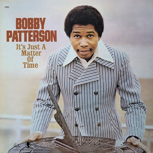 Bobby Patterson - It's Just A Matter Of Time Bobby Patterson - It's Just A Matter Of Time