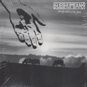 Subhumans - From The Cradle To The Grave