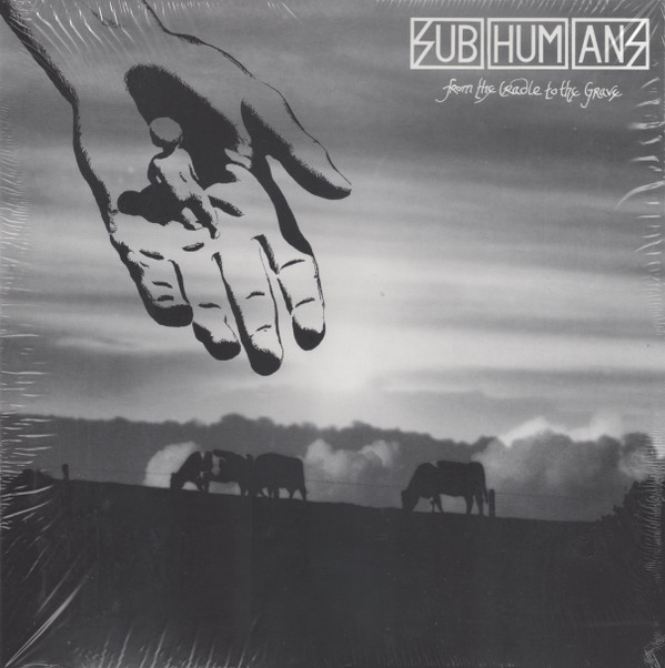 Subhumans - From The Cradle To The Grave Subhumans - From The Cradle To The Grave