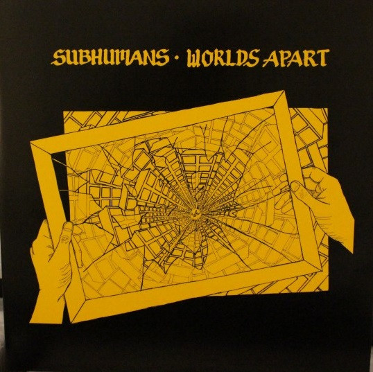 Subhumans - Worlds Apart Subhumans - Worlds Apart