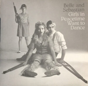 Belle & Sebastian - Girls In Peacetime Want To Dance