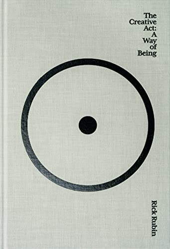 The Creative Act: A Way of Being The Creative Act: A Way of Being