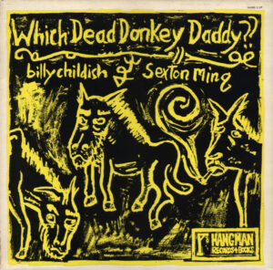 Billy Childish & Sexton Ming - Which Dead Donkey Daddy?