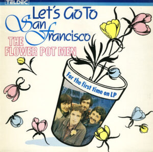 Flower Pot Men - Let's Go To San Francisco