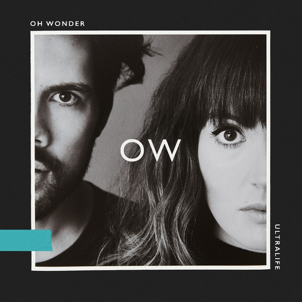 Oh Wonder - Ultralife Oh Wonder - Ultralife