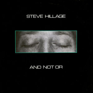Steve Hillage - And Not Or