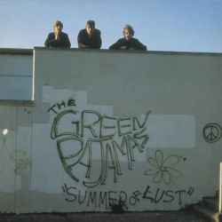 The Green Pajamas - Summer Of Lust