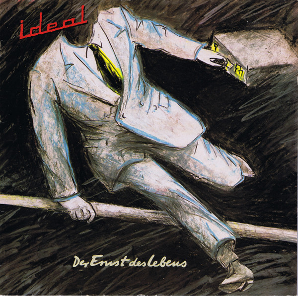 Ideal - Der Ernst Des Lebens Ideal - Der Ernst Des Lebens