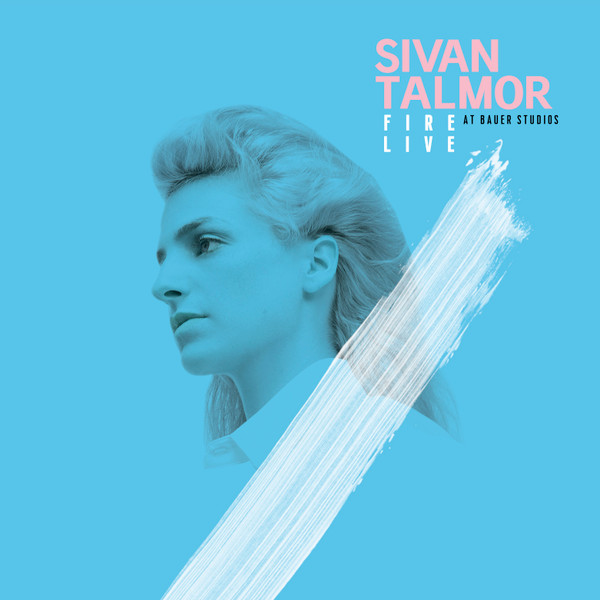 Sivan Talmor - Fire Live At Bauer Studios| סיון טלמור Sivan Talmor - Fire Live At Bauer Studios| סיון טלמור